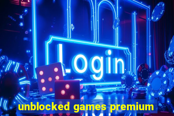 unblocked games premium